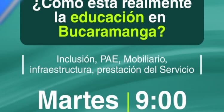 Como esta realmente la educacion en bucaramanga, debate de control