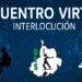 Encuentro Virtual de interlocución entre uds y los Directivos del Departamento Jurídico SES
