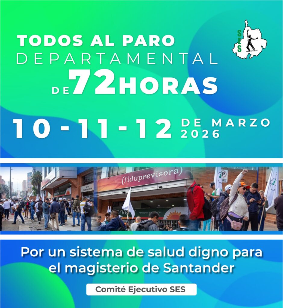 Únete al Paro Departamental de 72 horas en Santander (10-12 de marzo). Exigimos un sistema de salud digno para el magisterio. ¡Participa con el SES!