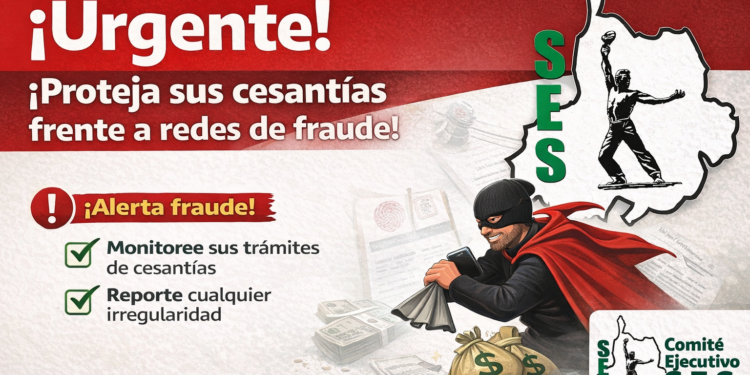 Circular 008 del SES: Alertamos sobre fraudes en el cobro de cesantías de docentes en Santander. Instrucciones para proteger su dinero en Humano en Línea.