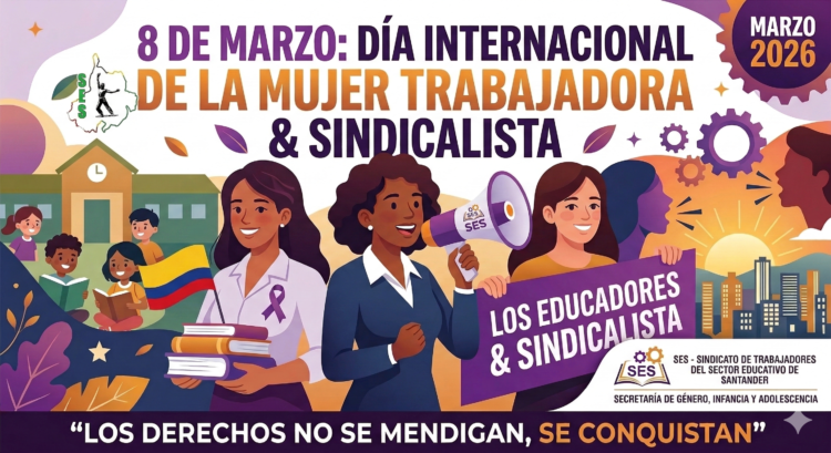 Únete a la conmemoración del 8 de marzo con el SES. Descarga la guía pedagógica sobre el legado histórico de las mujeres en la educación y el sindicalismo