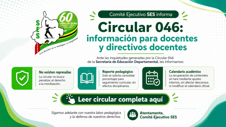 Información oficial del SES sobre la Circular 046 de la SED Santander. Tranquilidad para el magisterio: enfoque pedagógico sin represalias.
